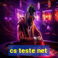 cs teste net